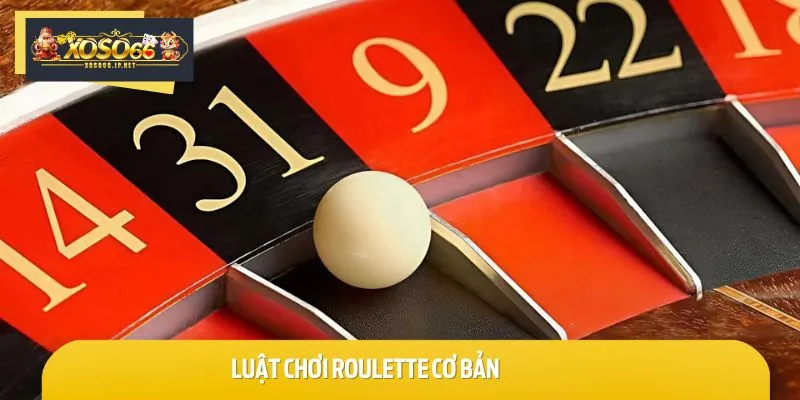 Roulette áp dụng luật chơi đơn giản, dễ tiếp cận, kể cả với người mới