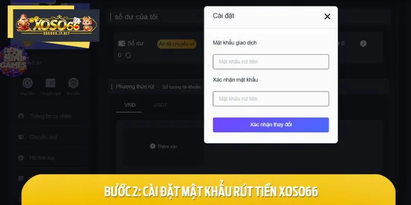 Tiến hành thiết lập mật khẩu để lệnh rút tiền XOSO66 được xử lý thành công
