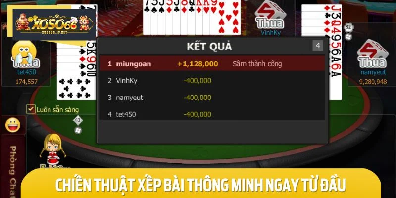 Xếp bài khôn ngoan để dễ dàng đưa ra quyết định khi bắt đầu trận